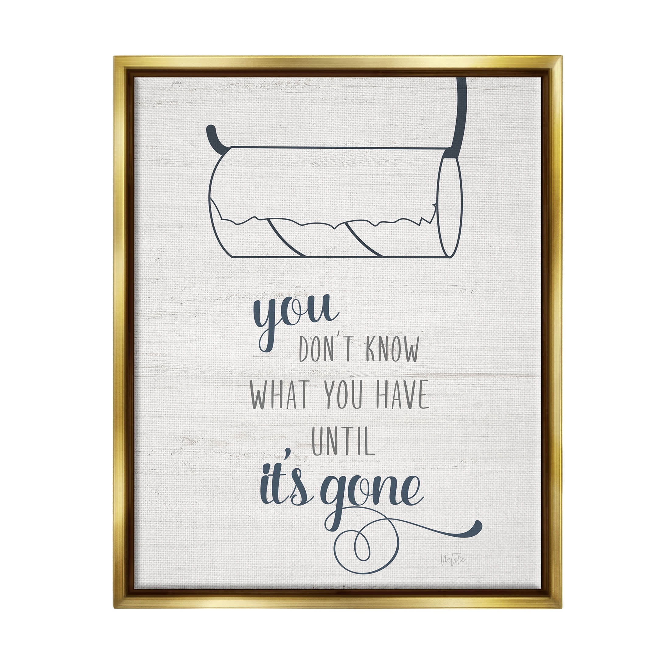 Stupell Industries Till It's Gone Bathroom Phrase Graphic Art Metallic Gold Floating Framed Canvas Print Wall Art, Design by Natalie Carpentieri