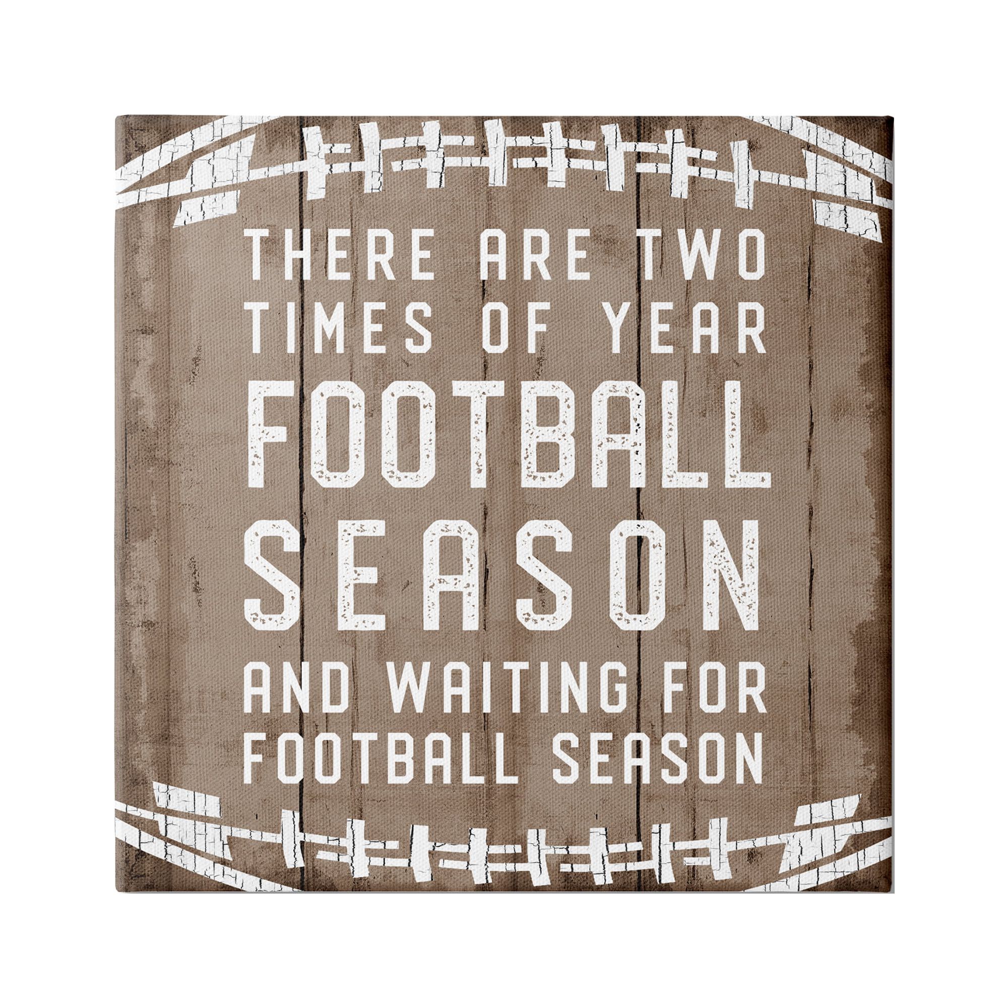 Stupell Industries Time of Year Football Season Rustic Sports Phrase, 36 x 36, Design by CAD Designs