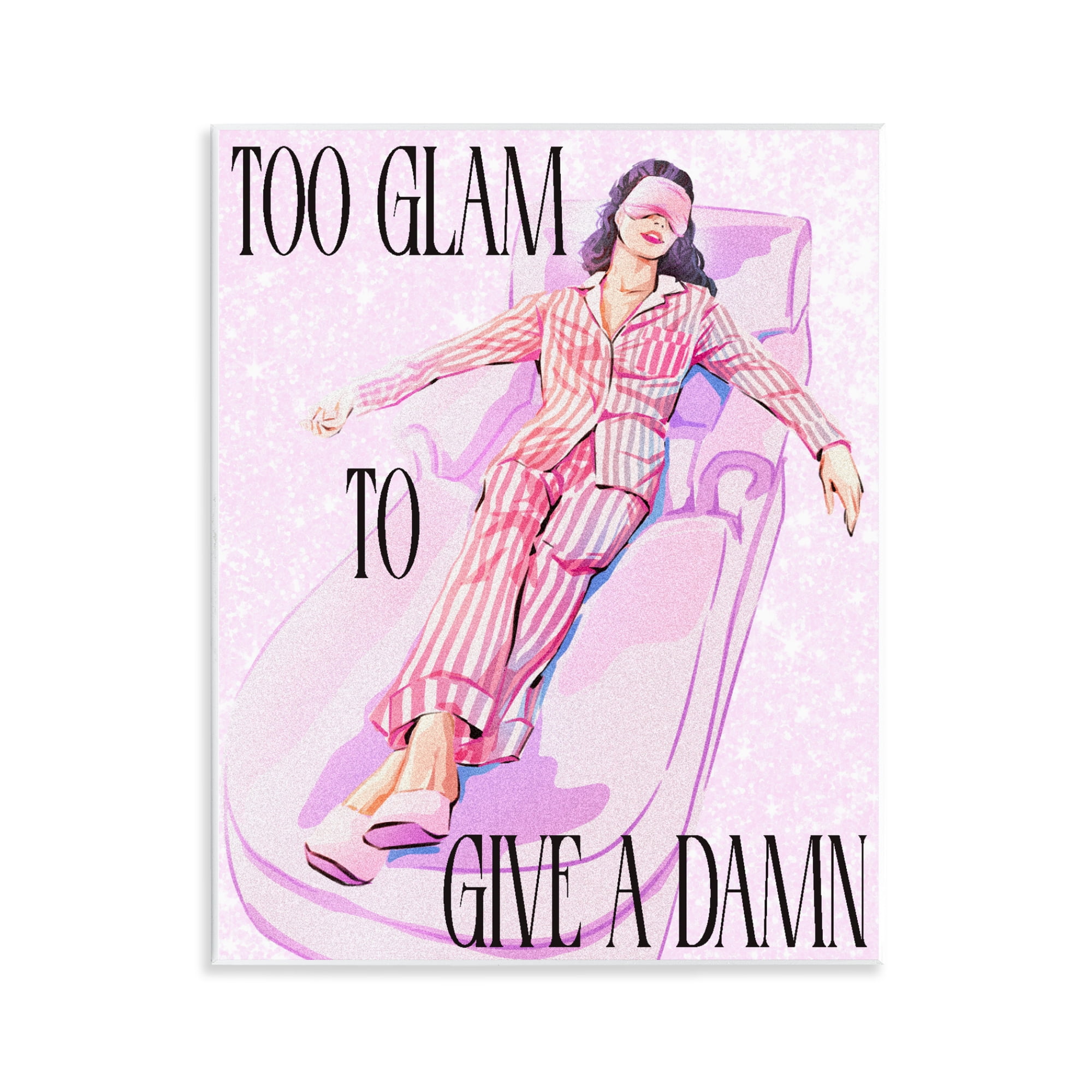 Stupell Industries To Glam To Care Wall Plaque Art, design by Ziwei Li