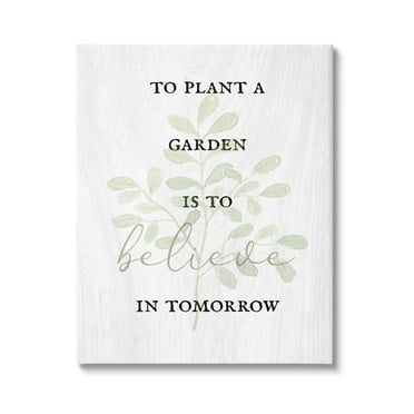 Stupell Industries To Plant A Garden Uplifting Phrase Inspirational Painting Gallery Wrapped Canvas Print Wall Art