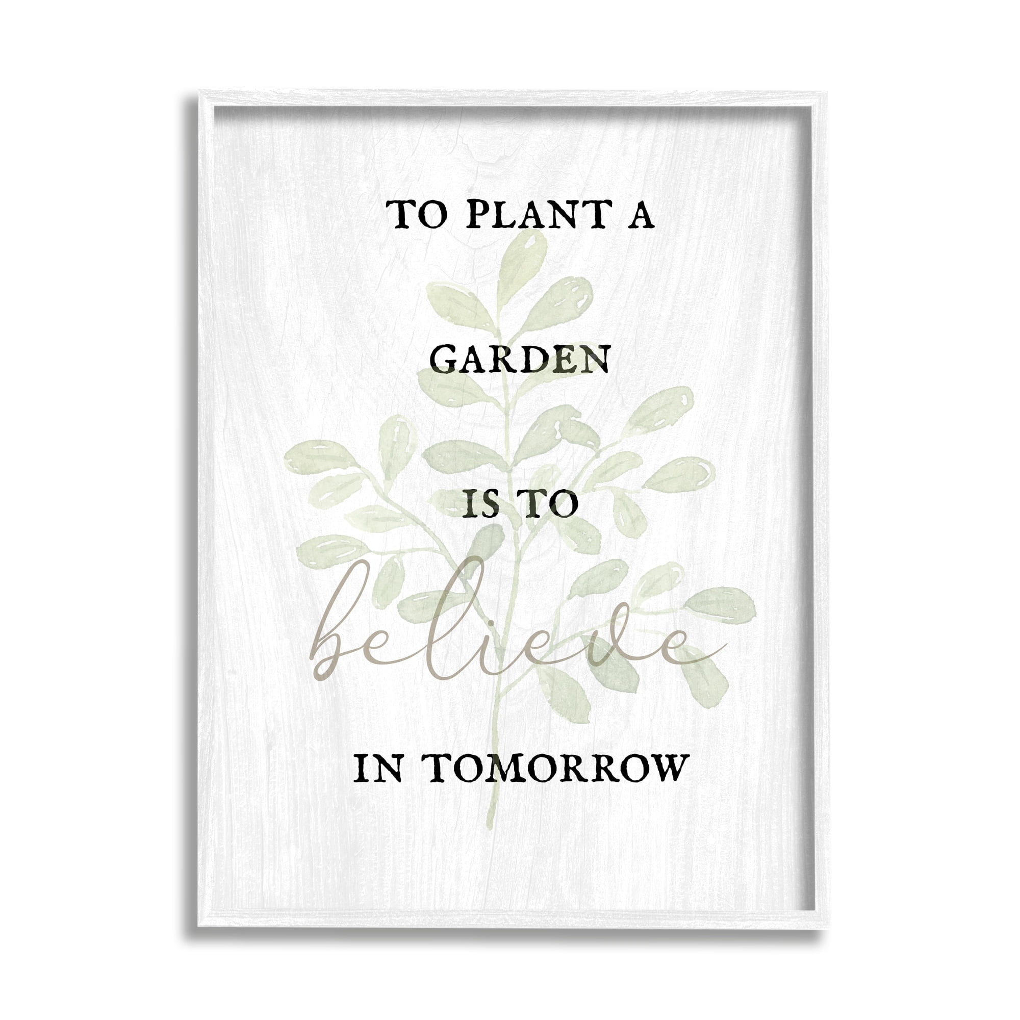 Stupell Industries To Plant A Garden Uplifting Phrase Inspirational Painting White Framed Art Print Wall Art