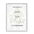 thumbnail image 1 of Stupell Industries To Plant A Garden Uplifting Phrase Inspirational Painting White Framed Art Print Wall Art, 1 of 5