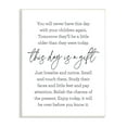 thumbnail image 1 of Stupell Industries Today Is A Gift Heartwarming Parenthood Children Quote Graphic Art Unframed Art Print Wall Art, Design by Lettered and Lined, 1 of 5