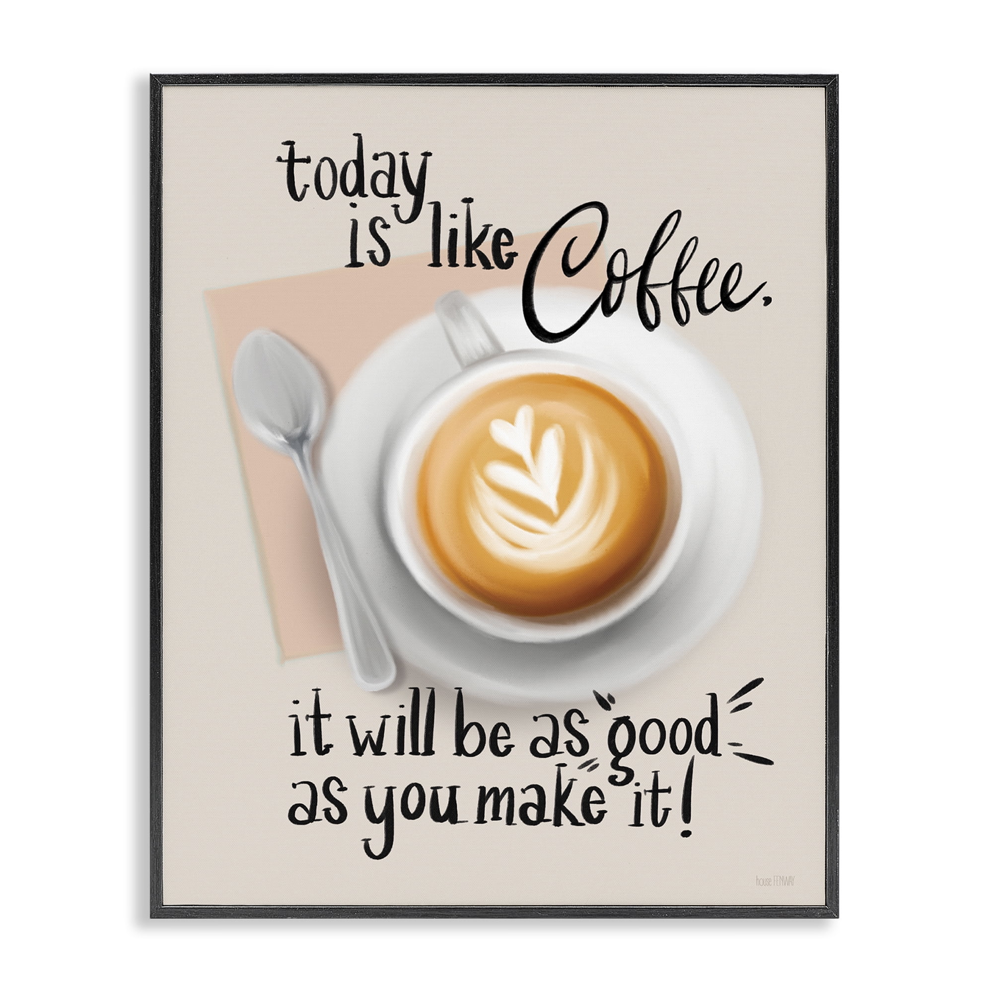 Stupell Industries Today Is Like Coffee Food & Beverage Painting Black Framed Art Print Wall Art, 16 x 20