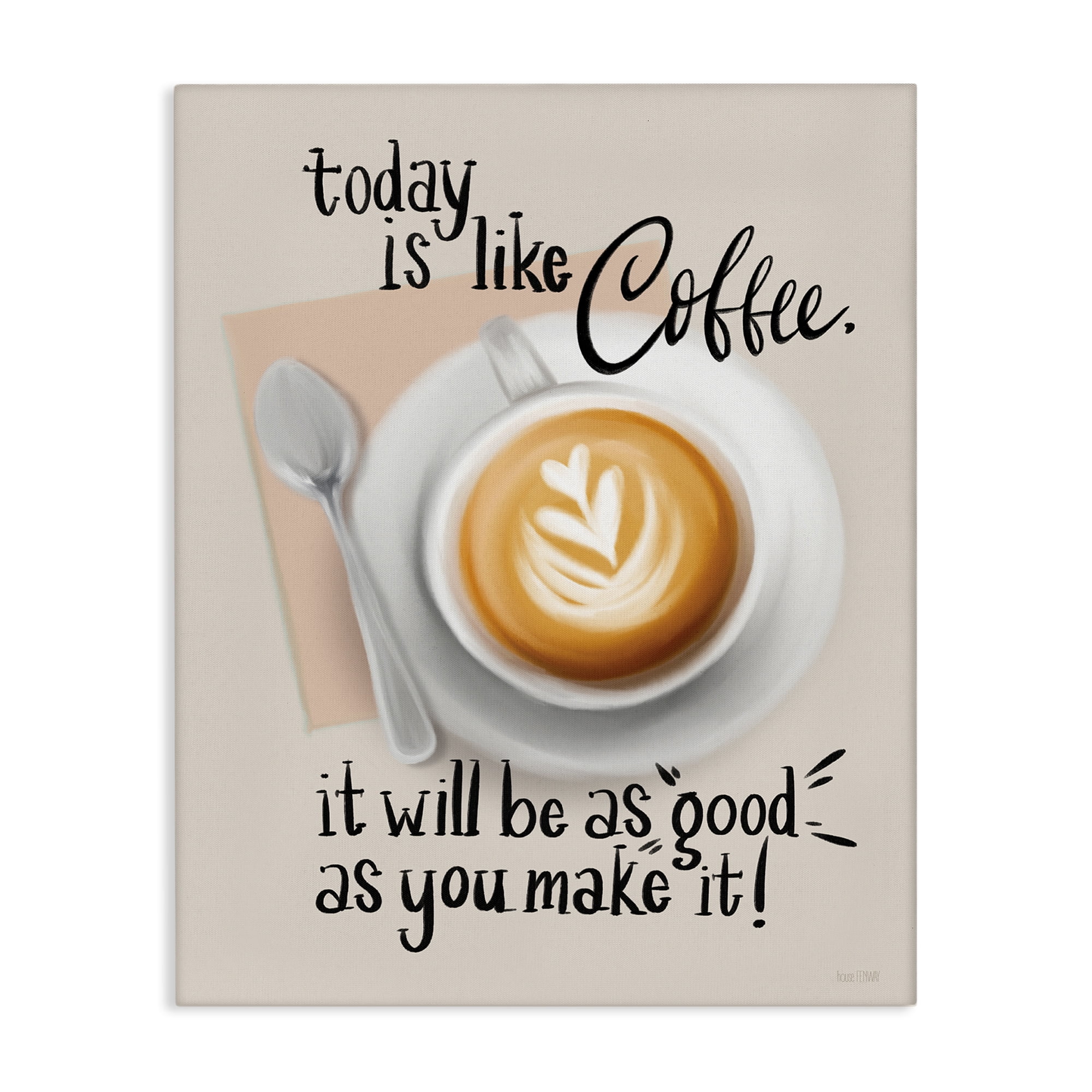 Stupell Industries Today Is Like Coffee Food & Beverage Painting Wrapped Canvas Art Print Wall Art, 16 x 20
