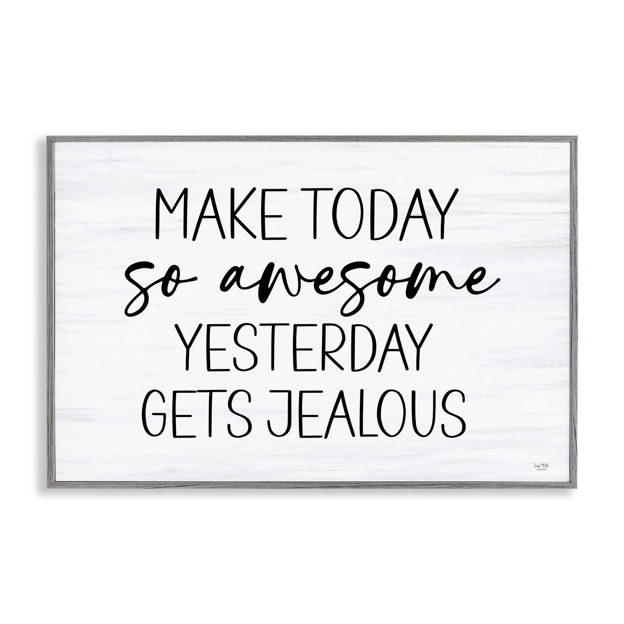 Stupell Industries Today So Awesome Yesterday Jealous Gray Framed Giclee Art, design by Lux + Me Designs