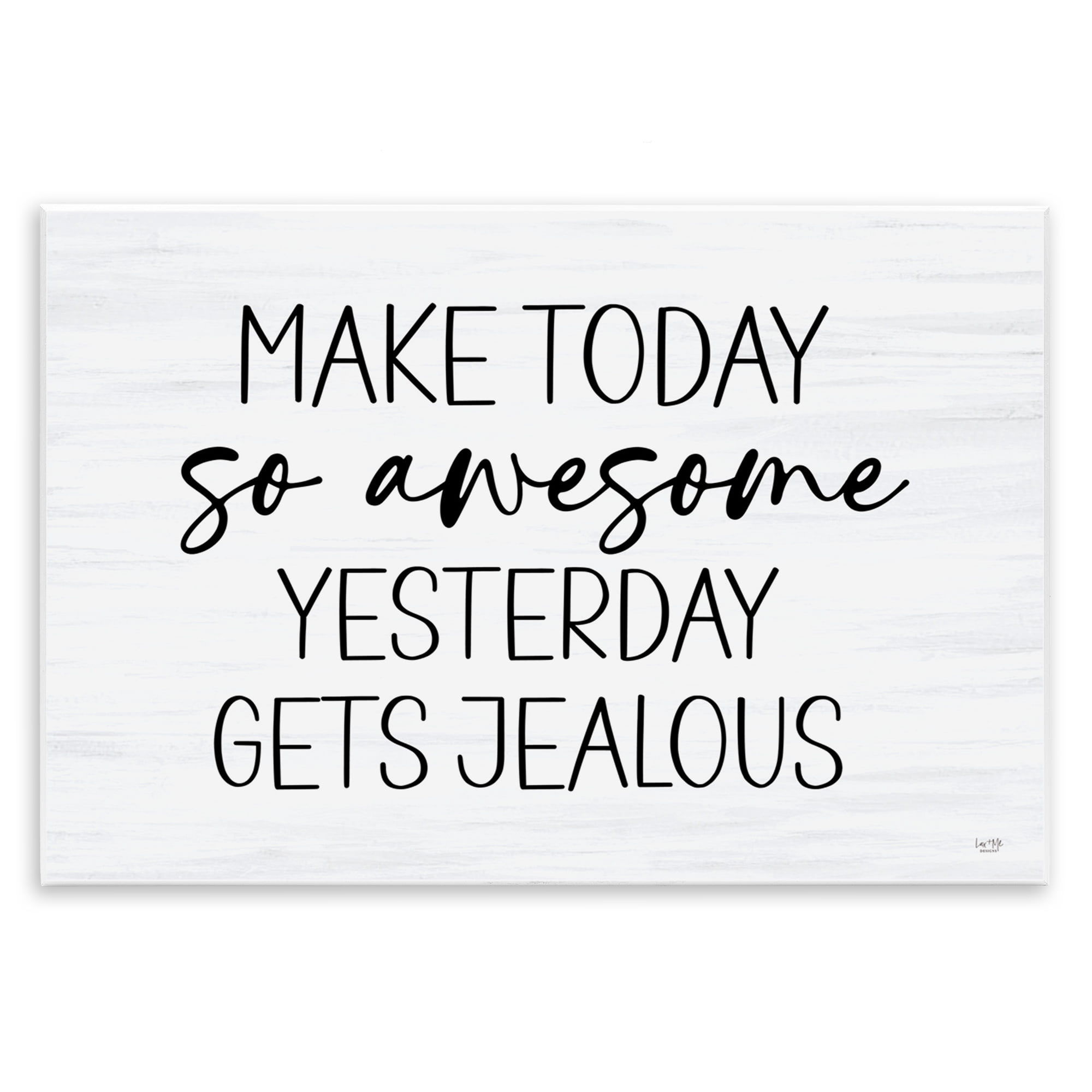 Stupell Industries Today So Awesome Yesterday Jealous Wall Plaque Art, design by Lux + Me Designs