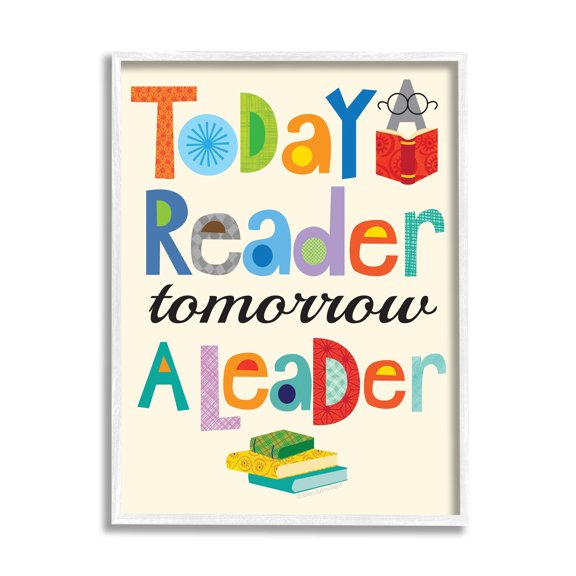 Stupell Industries Today a Reader Tomorrow a Leader Wall Plaque Graphic Art White Framed Art Print Wall Art, 24x30, by Ellen Crimi-Trent