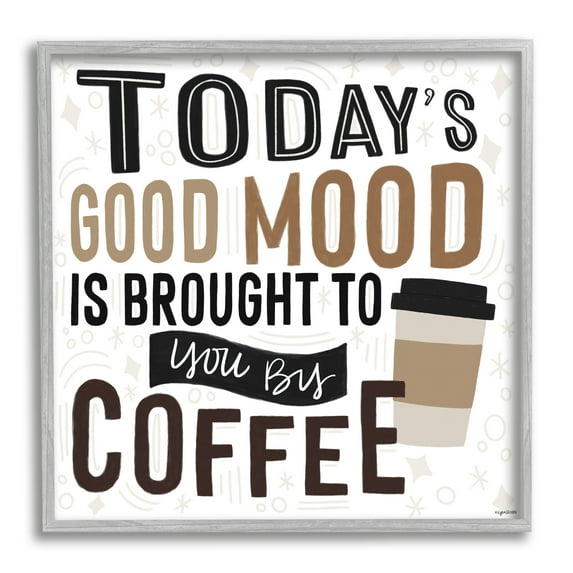 Stupell Industries Today's Good Mood Morning Coffee Food & Beverage Painting Gray Framed Art Print Wall Art