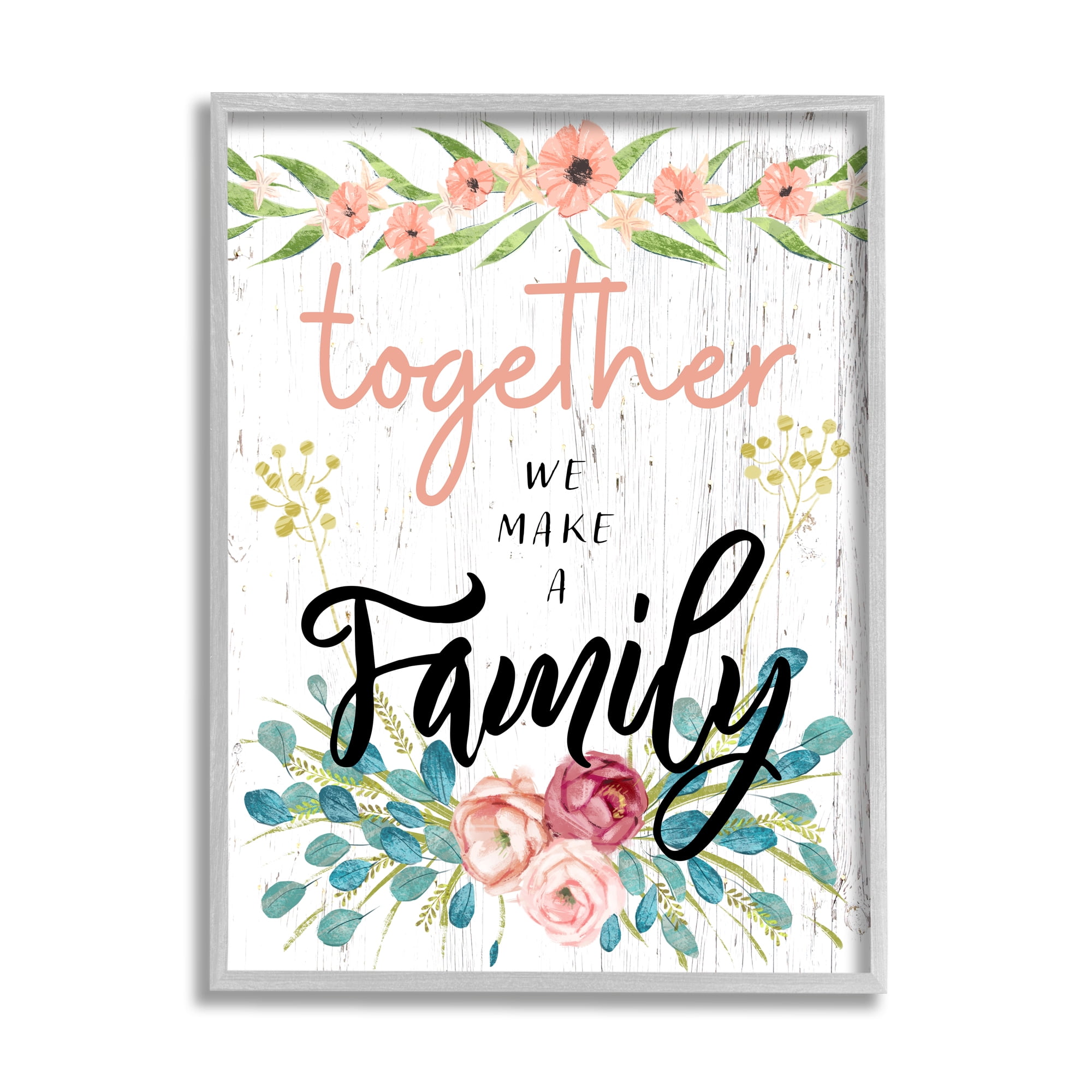 Stupell Industries Together We Make Family Sentiment Country Floral Blooms, 24 x 30, Design by Ziwei Li