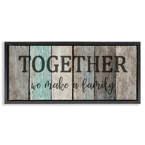 Stupell Industries Together We Make a Family Quote Inspirational Painting Black Floater Framed Canvas Art Print Wall Art, 25 x 11