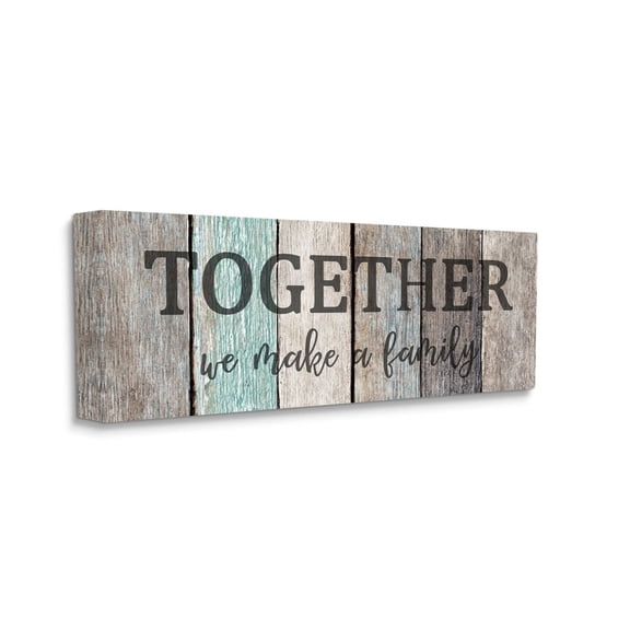 Stupell Industries Together We Make a Family Quote Rustic Sign Home Text Canvas Wall Art Design by Kim Allen, 20" x 48"