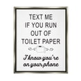 thumbnail image 1 of Stupell Industries No Toilet Paper Humorous Bathroom Fancy Lettering Graphic Art Luster Gray Floating Framed Canvas Print Wall Art, Design by Lettered and Lined, 1 of 5