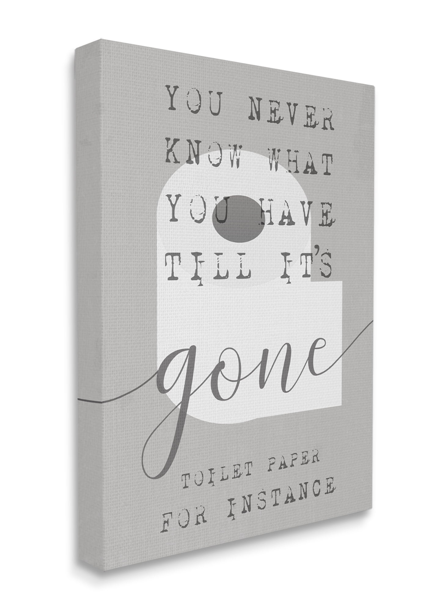 Stupell Industries Toilet Paper Till It's Gone Phrase Bathroom TP Design Canvas Wall Art, 24 x 30, Design by Daphne Polselli
