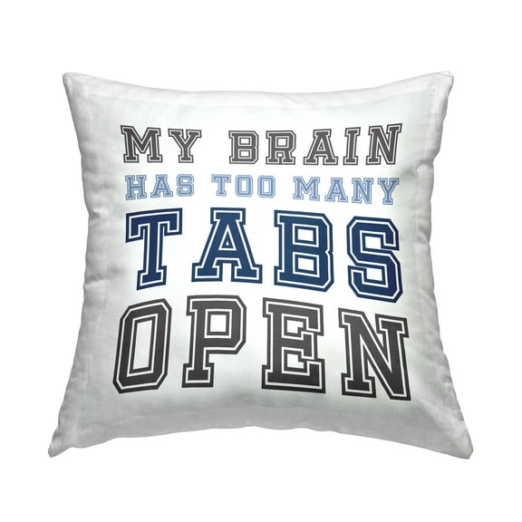 Stupell Industries Too Many Tabs Humorous Computer Phrase Typography Design by Leah Straatsma Throw Pillow