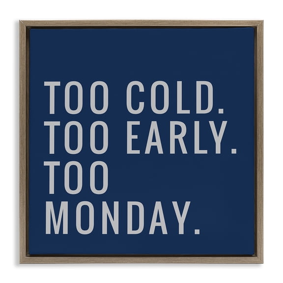 Stupell Industries Too Monday Phrase Text & Numbers Painting Brown Floater Framed Canvas Art Print Wall Art, 18 x 18