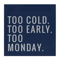 Stupell Industries Too Monday Phrase Text & Numbers Painting Wrapped Canvas Art Print Wall Art, 17 x 17