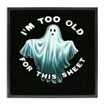 Stupell Industries Too Old For This Sheet Holiday Painting Black Floater Framed Canvas Art Print Wall Art, 18 x 18