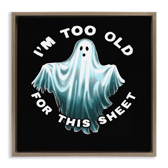 Stupell Industries Too Old For This Sheet Holiday Painting Brown Floater Framed Canvas Art Print Wall Art, 18 x 18