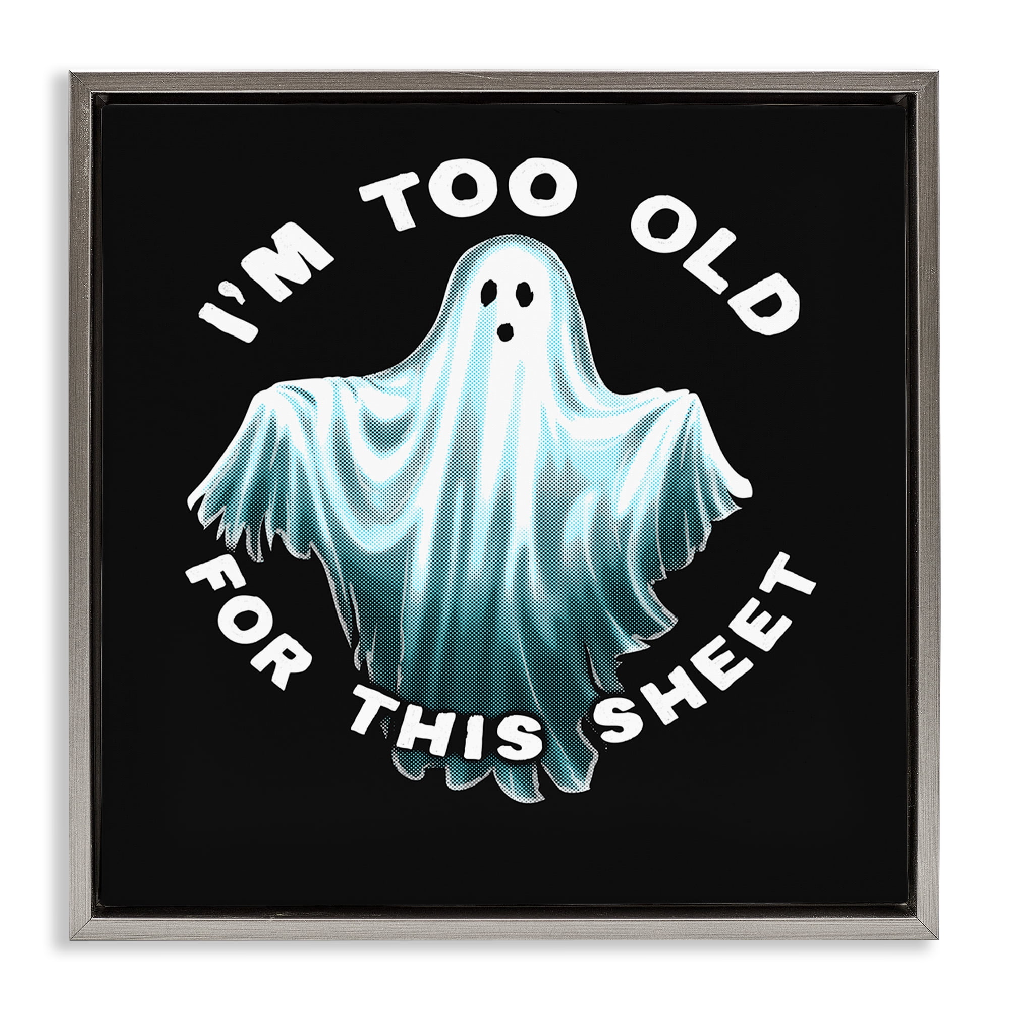 Stupell Industries Too Old For This Sheet Holiday Painting Gray Floater Framed Canvas Art Print Wall Art, 25 x 25