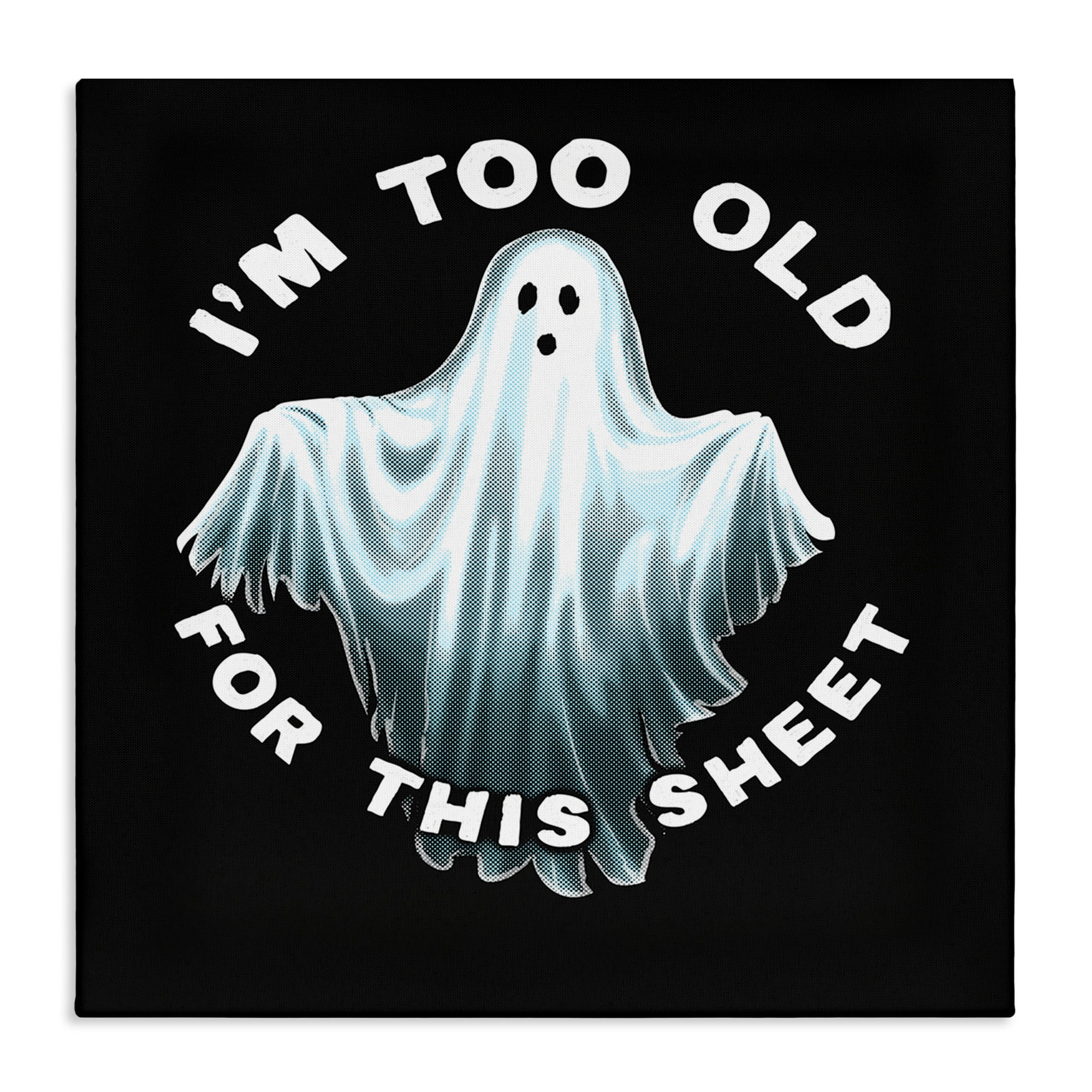 Stupell Industries Too Old For This Sheet Holiday Painting Wrapped Canvas Art Print Wall Art, 17 x 17