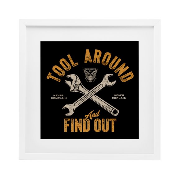 Stupell Industries Tool Around & Find Out White Framed Print Under Glass design by Jedco Brands, Inc., 16 x 16