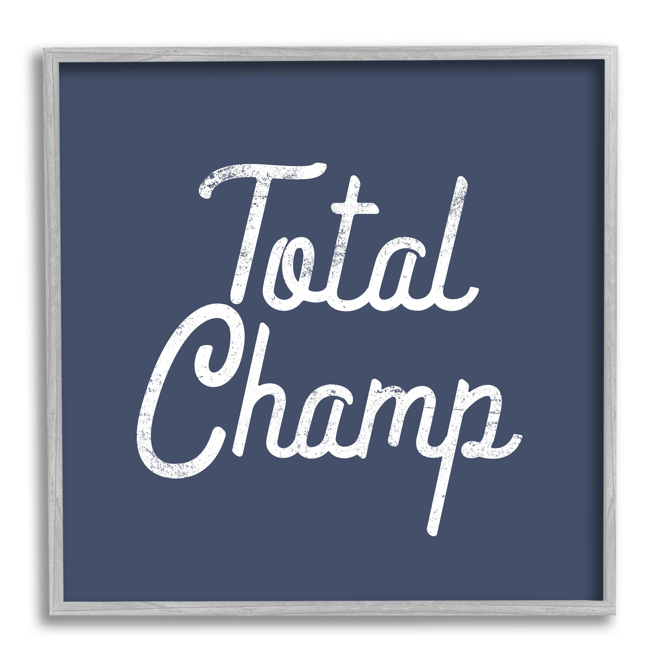 Stupell Industries Total Champ Vintage Phrase Graphic Art Gray Framed Art Print Wall Art, Design by Lil' Rue