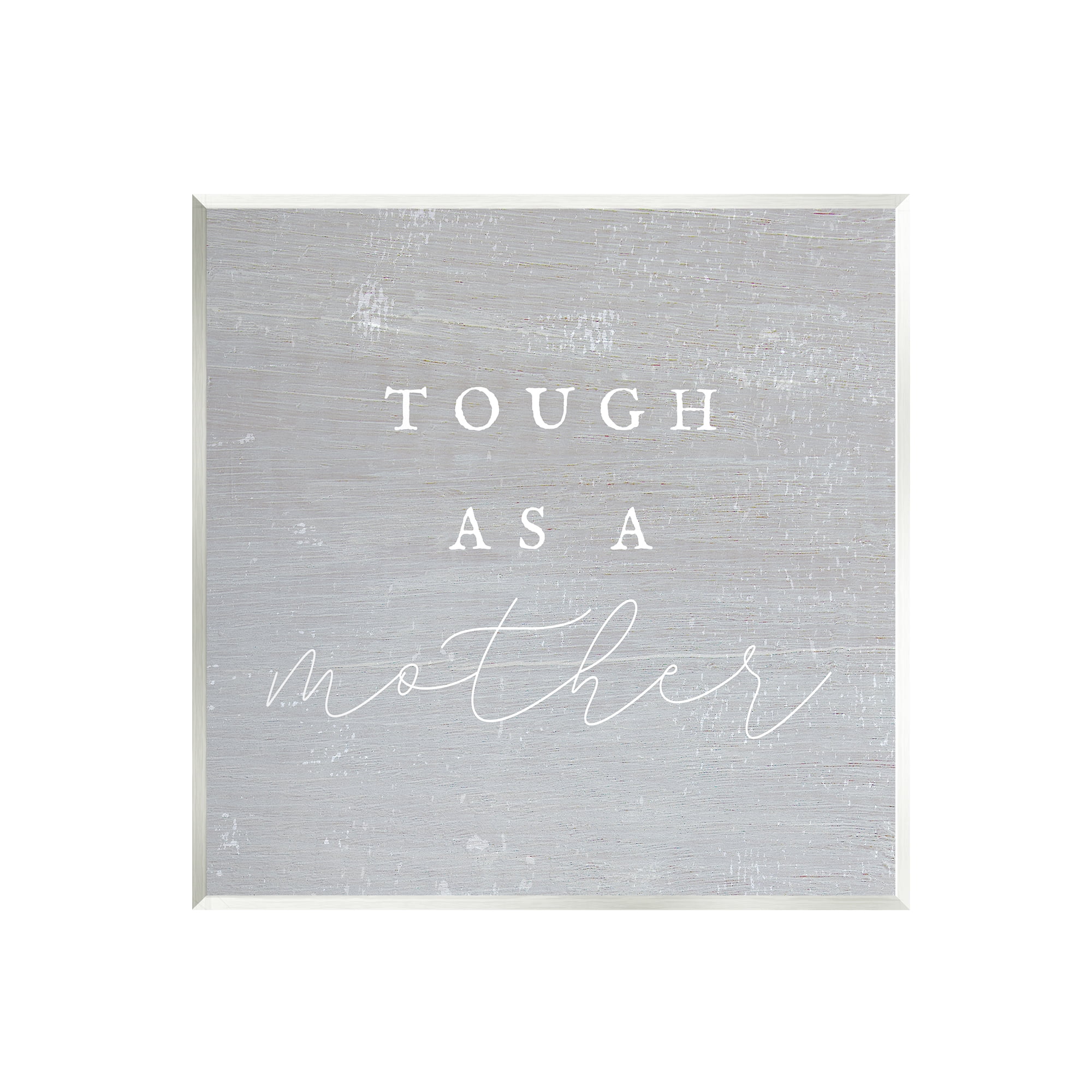 Stupell Industries Tough As A Mother Phrase Inspirational Painting Unframed Art Print Wall Art, 12 x 12