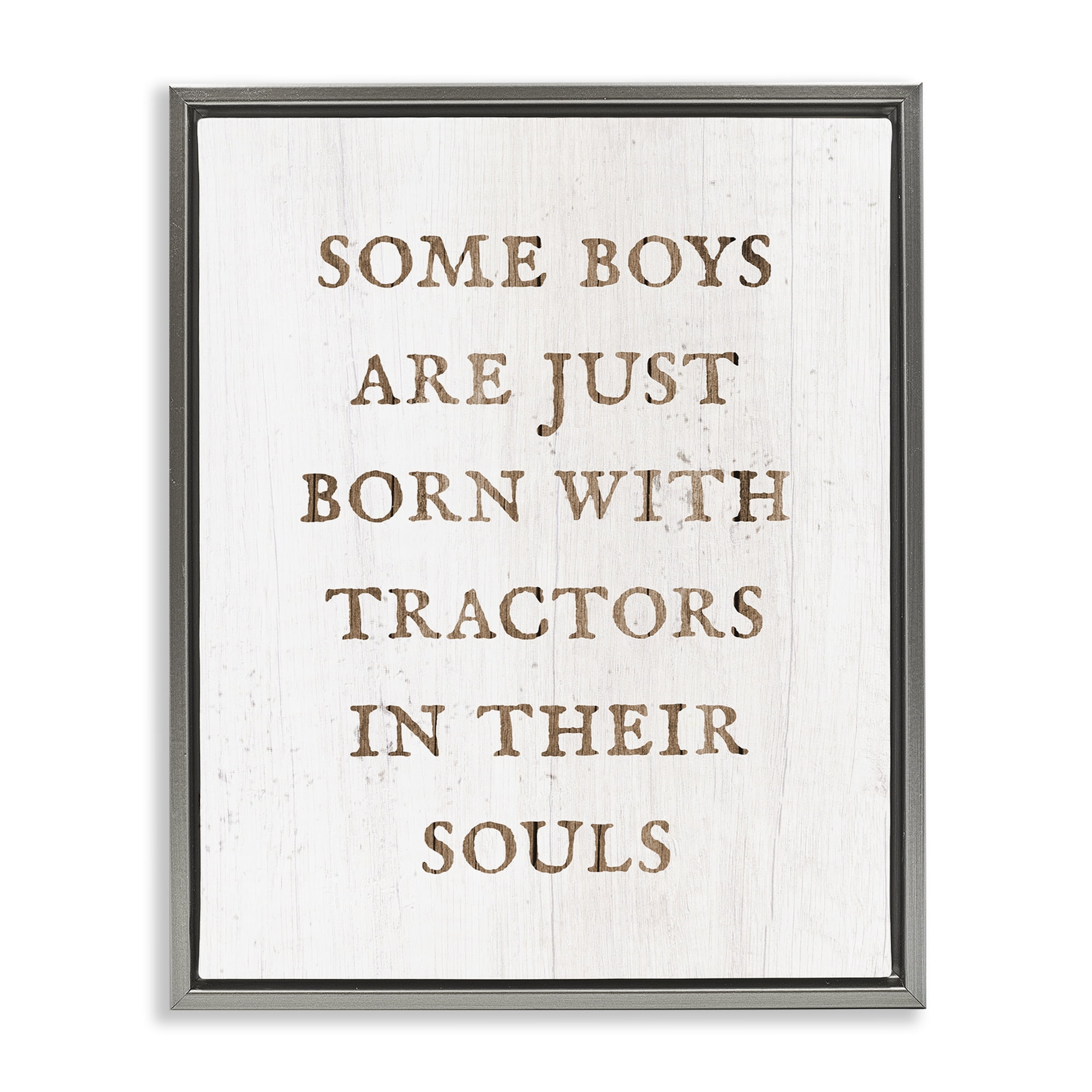 Stupell Industries Tractors In Their Souls Typography Painting Gray Floater Framed Canvas Art Print Wall Art, 17 x 21