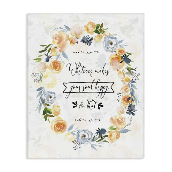 Stupell Industries Traditional Whatever Makes Your Soul Happy Script Typography with Blue and Yellow Floral Wreath Canvas Art, 30 x 40, by Tara Moss