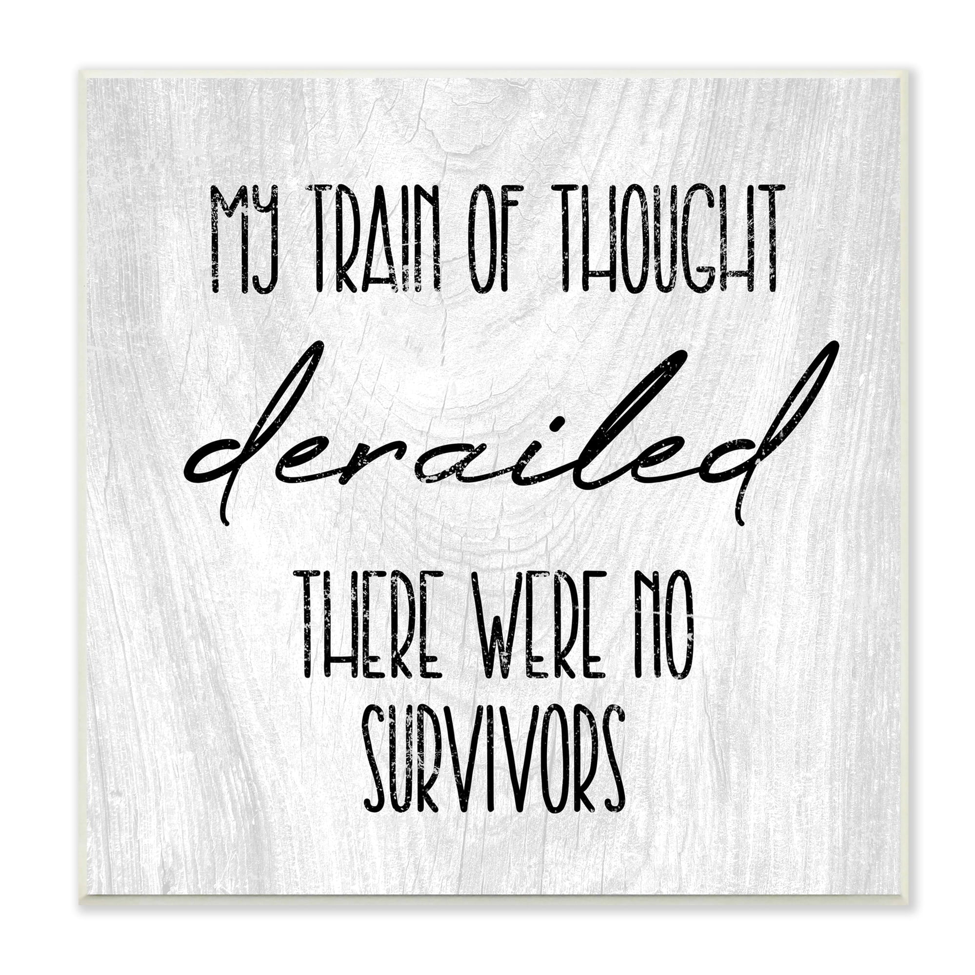 Stupell Industries Train Of Thought Witty Quote Rustic Pattern Background Wood Wall Art, 12 x 12, Design by Daphne Polselli