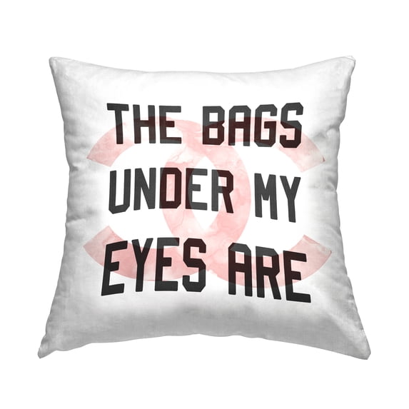 Stupell Industries Trendy Eye Bags Humorous Glam Brand Phrase Design by Daphne Polselli Throw Pillow