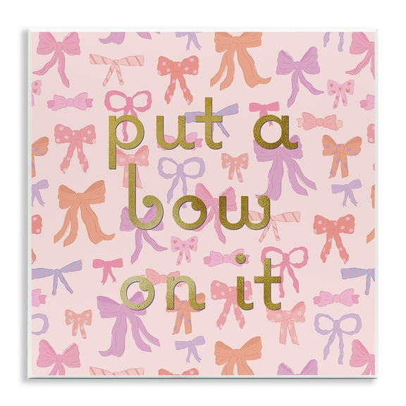 Stupell Industries Trendy Put A Bow On It Quotes and Sayings Painting Unframed Art Print Wall Art, 12 x 12