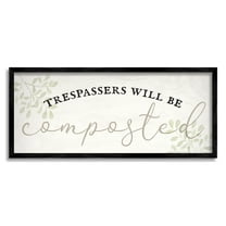 Stupell Industries Trespassers Will Be Composted Inspirational Painting Black Framed Art Print Wall Art