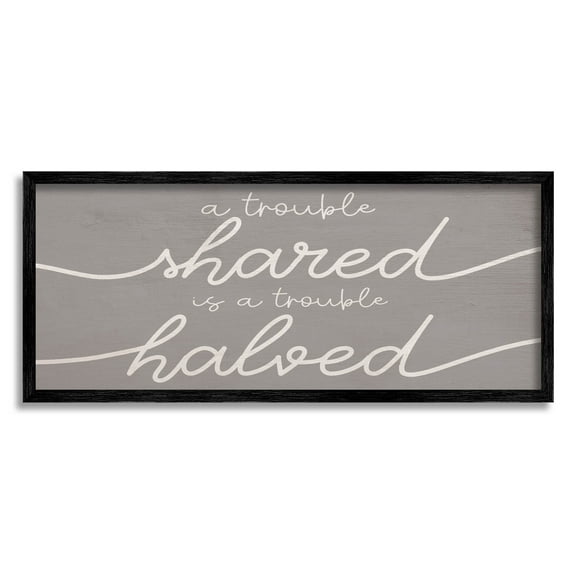 Stupell Industries Trouble Shared Is Halved Phrase Graphic Art Black Framed Art Print Wall Art, Design by Lil' Rue