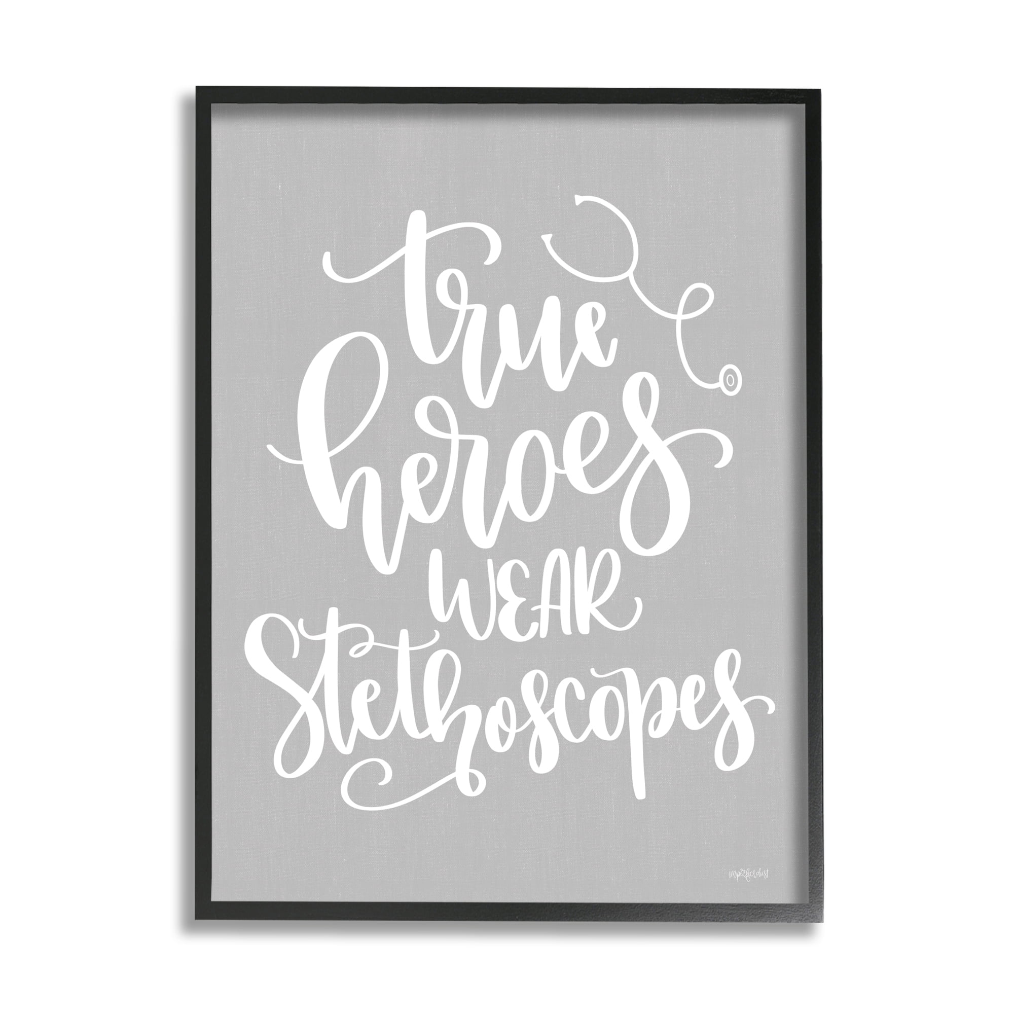 Stupell Industries True Heroes Nurse Phrase Inspirational Painting Black Framed Art Print Wall Art, 24 x 30