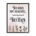 thumbnail image 1 of Stupell Industries True Heroes Teach Floral Classroom Inspirational Painting Black Framed Art Print Wall Art, 1 of 5