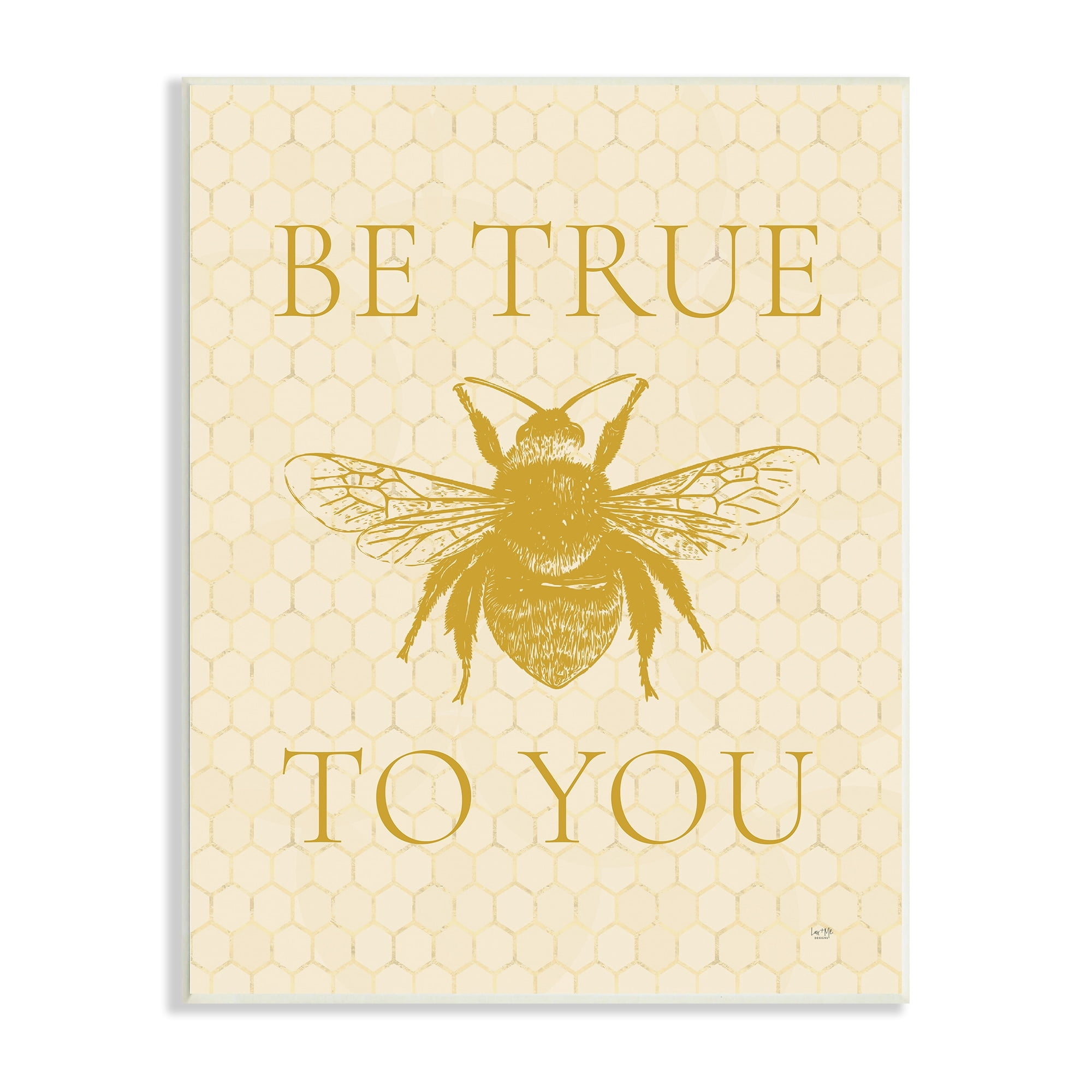 Stupell Industries True To You Beehive Pattern Insect Inspirational Phrase,13 x 19, Design by Lux + Me Designs
