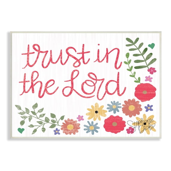 Stupell Industries Trust The Lord Religious Calligraphy Cute Florals , 19 x 13, Design by Stephanie Dicks