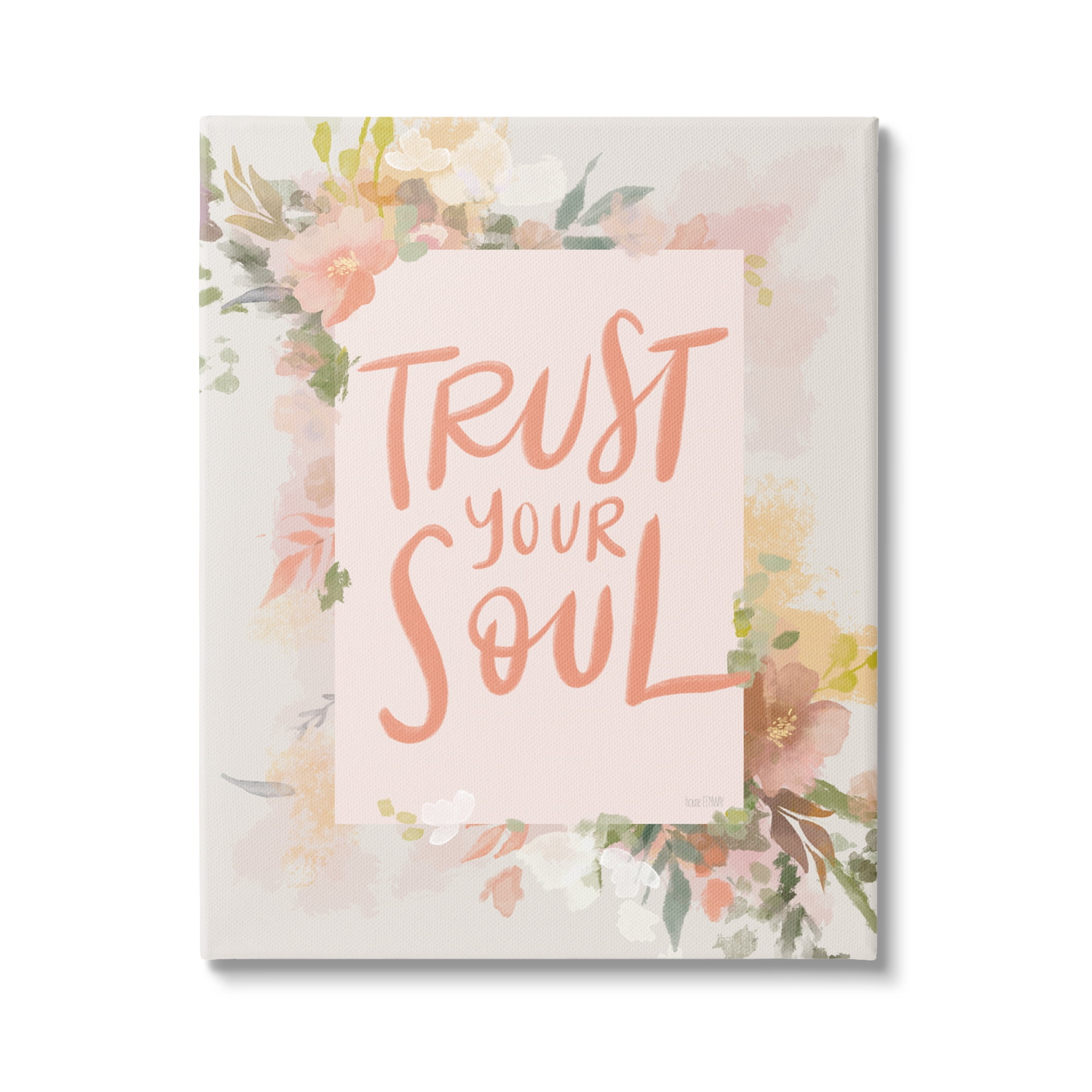 Stupell Industries Trust Your Soul Floral Border Impactful Calligraphy Graphic Art Gallery Wrapped Canvas Print Wall Art, Design by House Fenway