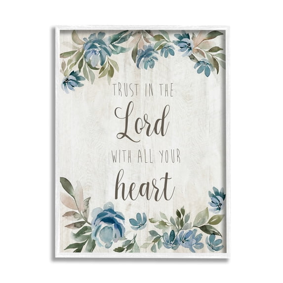 Stupell Industries Trust in the Lord Motivational Phrase Blue Flower Blossoms, 24 x 30, Design by Kristen Brockmon