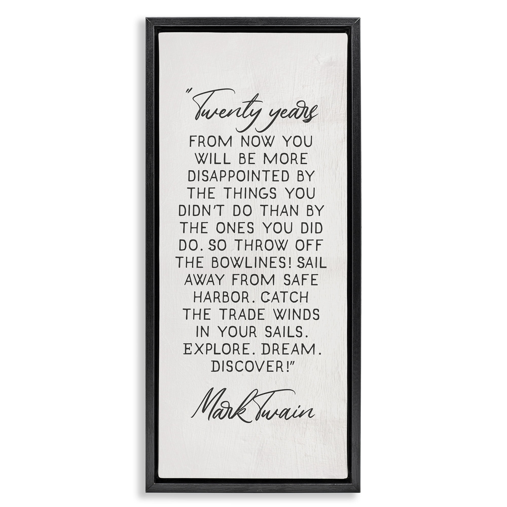 Stupell Industries Twenty Years Twain Literary Quote Inspirational Painting Black Floater Framed Canvas Art Print Wall Art, 15 x 31