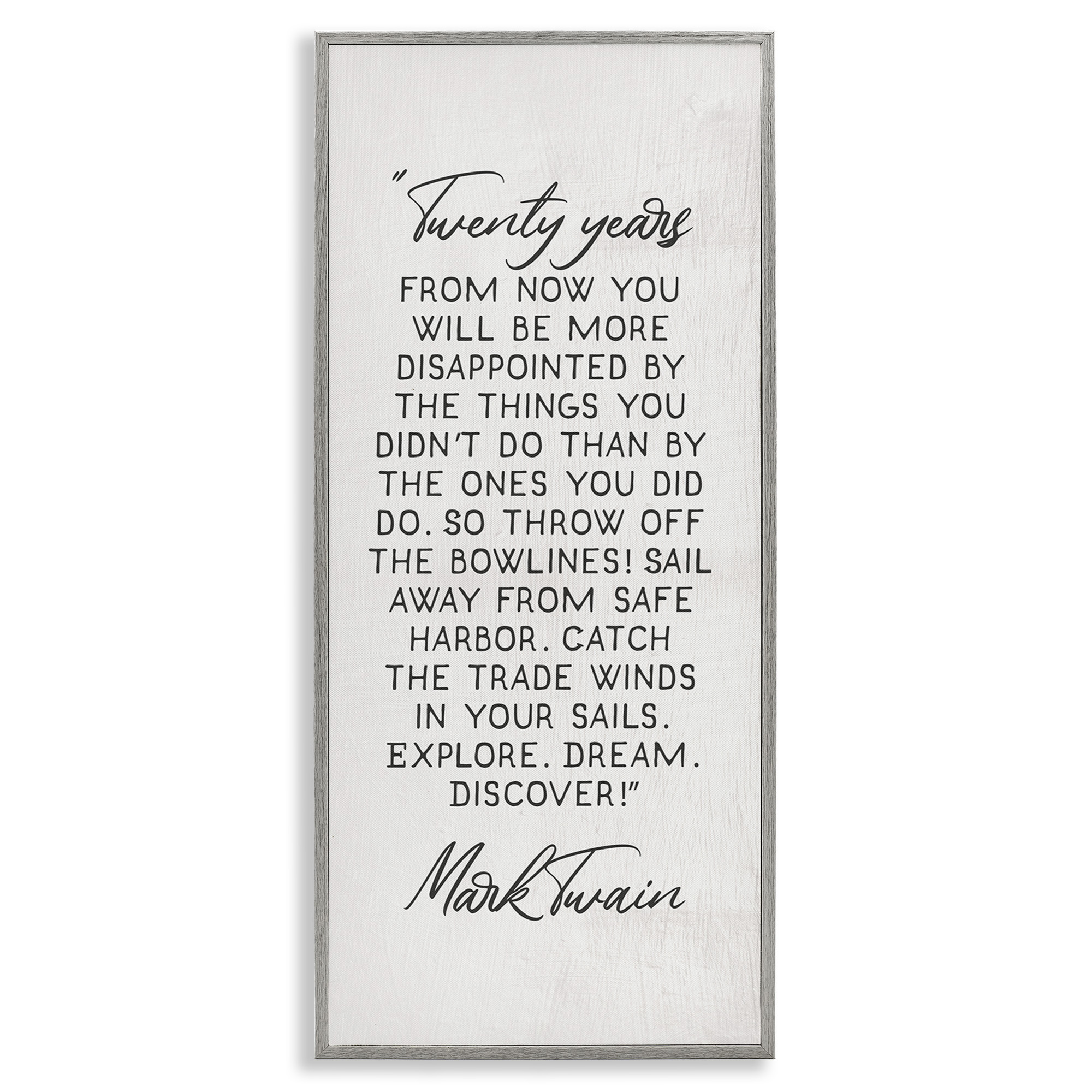 Stupell Industries Twenty Years Twain Literary Quote Inspirational Painting Gray Framed Art Print Wall Art, 10 x 24