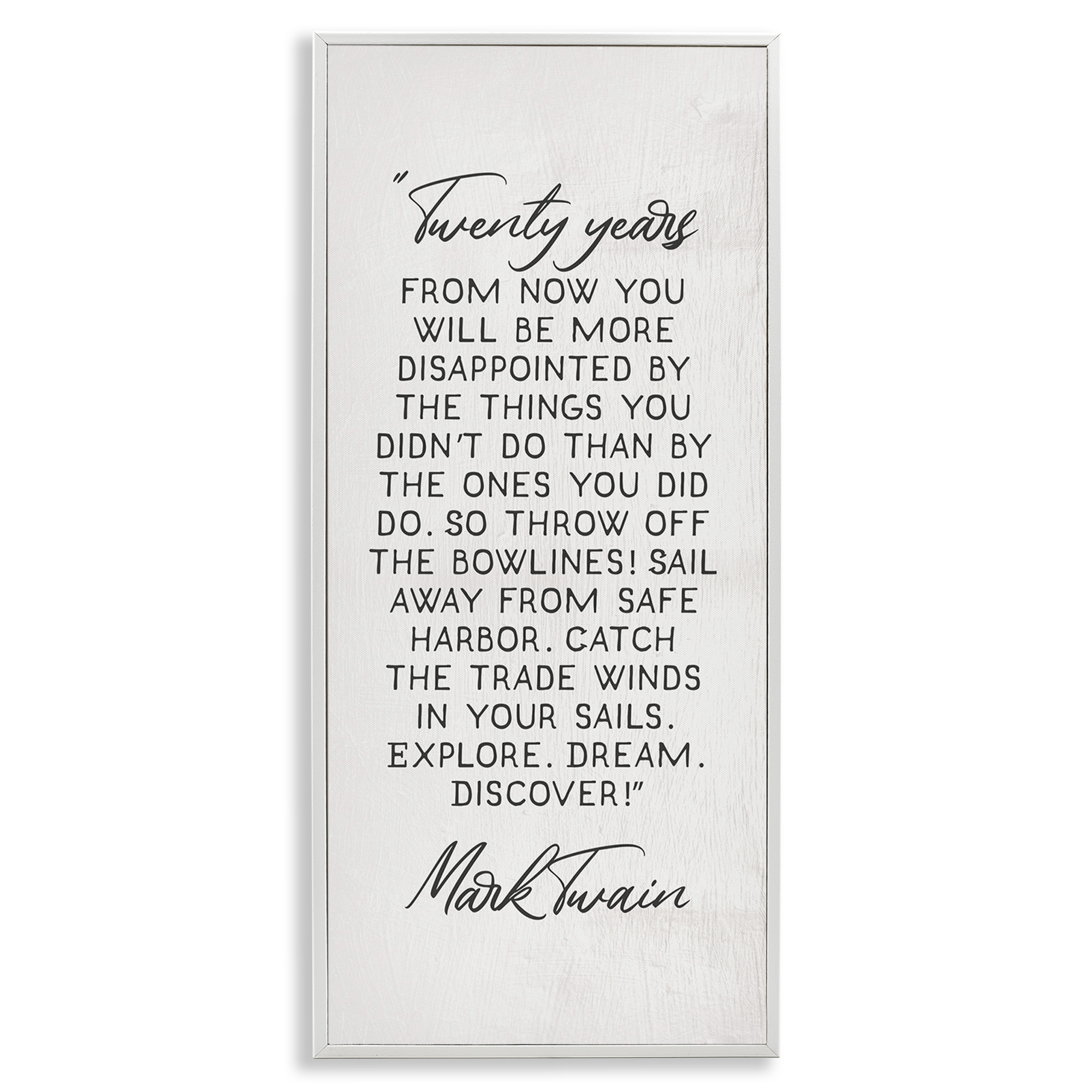 Stupell Industries Twenty Years Twain Literary Quote Inspirational Painting White Framed Art Print Wall Art, 10 x 24