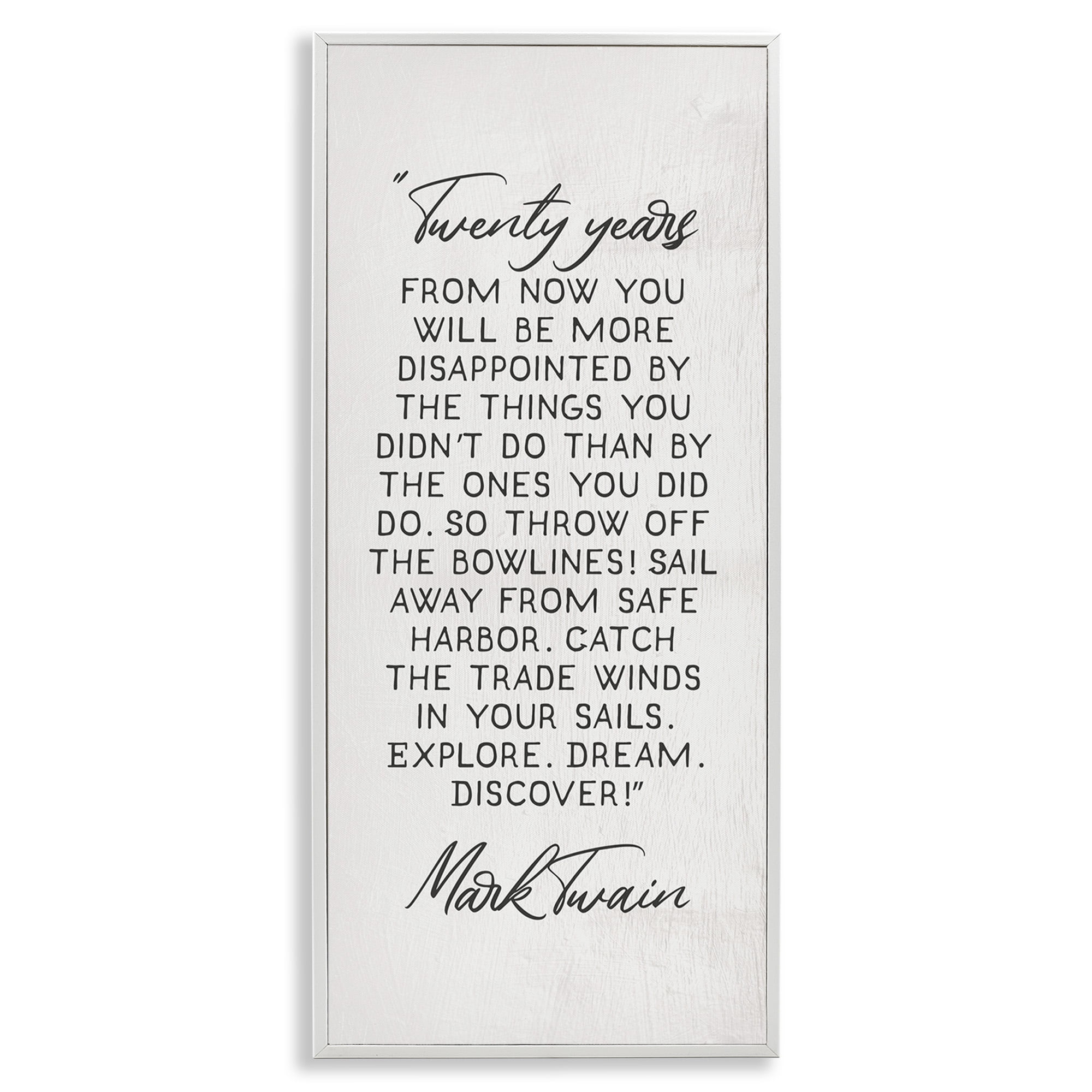 Stupell Industries Twenty Years Twain Literary Quote Inspirational Painting White Framed Art Print Wall Art, 13 x 30