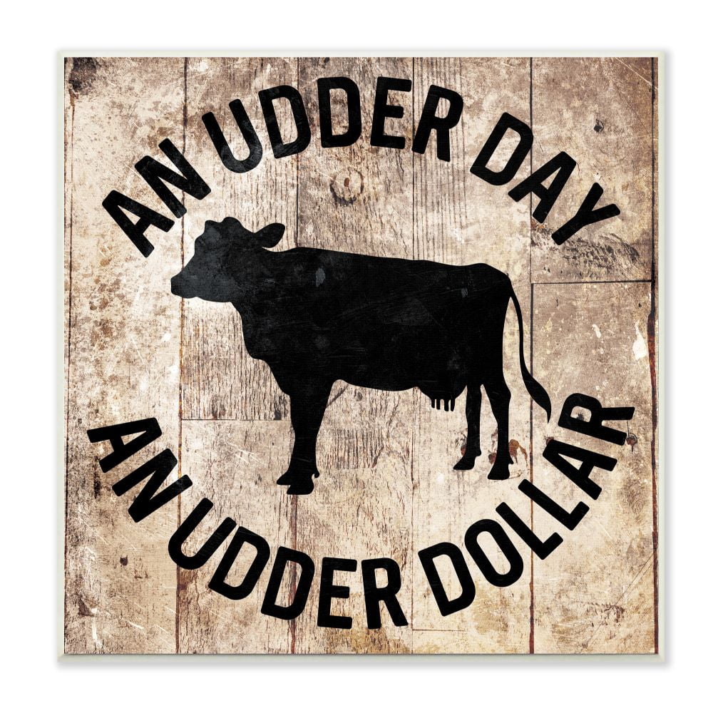 Stupell Industries Udder Day Funny Cow Farm Wood Texture Word Design Wall Plaque by Milli Villa, 12" x 12", Wall Plaque