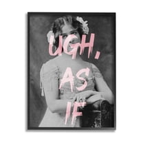 Stupell Industries Ugh As If Vintage Woman Photo Chic Pink Typography Graphic Art Black Framed Art Print Wall Art, Design by Daphne Polselli