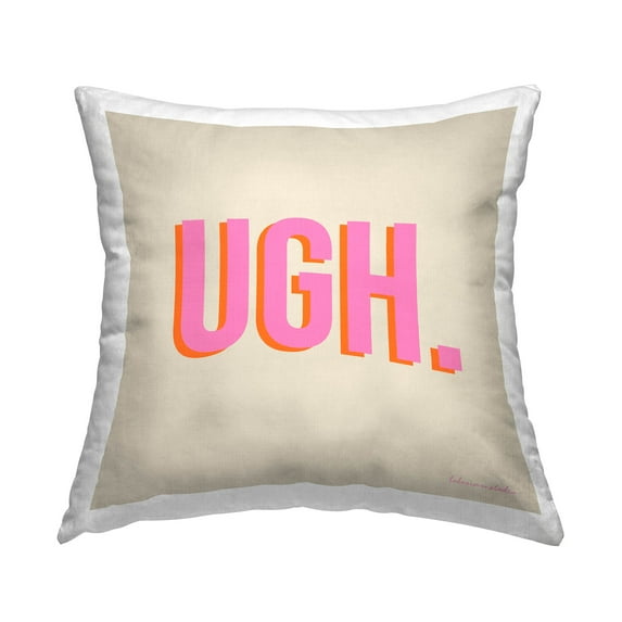 Stupell Industries Ugh. Bold Pink Sassy Text Printed Throw Pillow Design by lulusimonSTUDIO