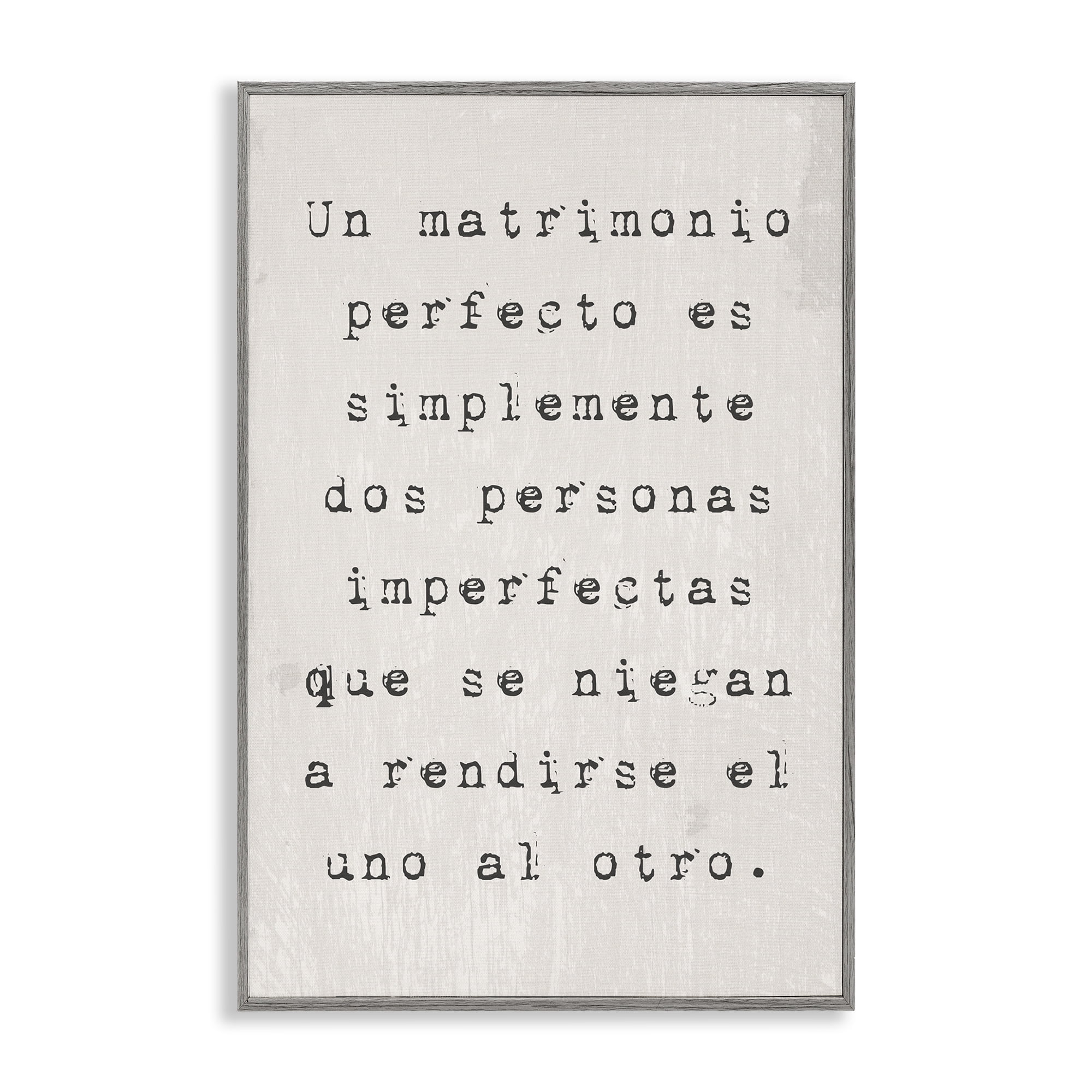 Stupell Industries Un Matrimonio Perfecto Inspirational Quotes & Sayings Painting Gray Framed Art Print Wall Art, 16 x 24
