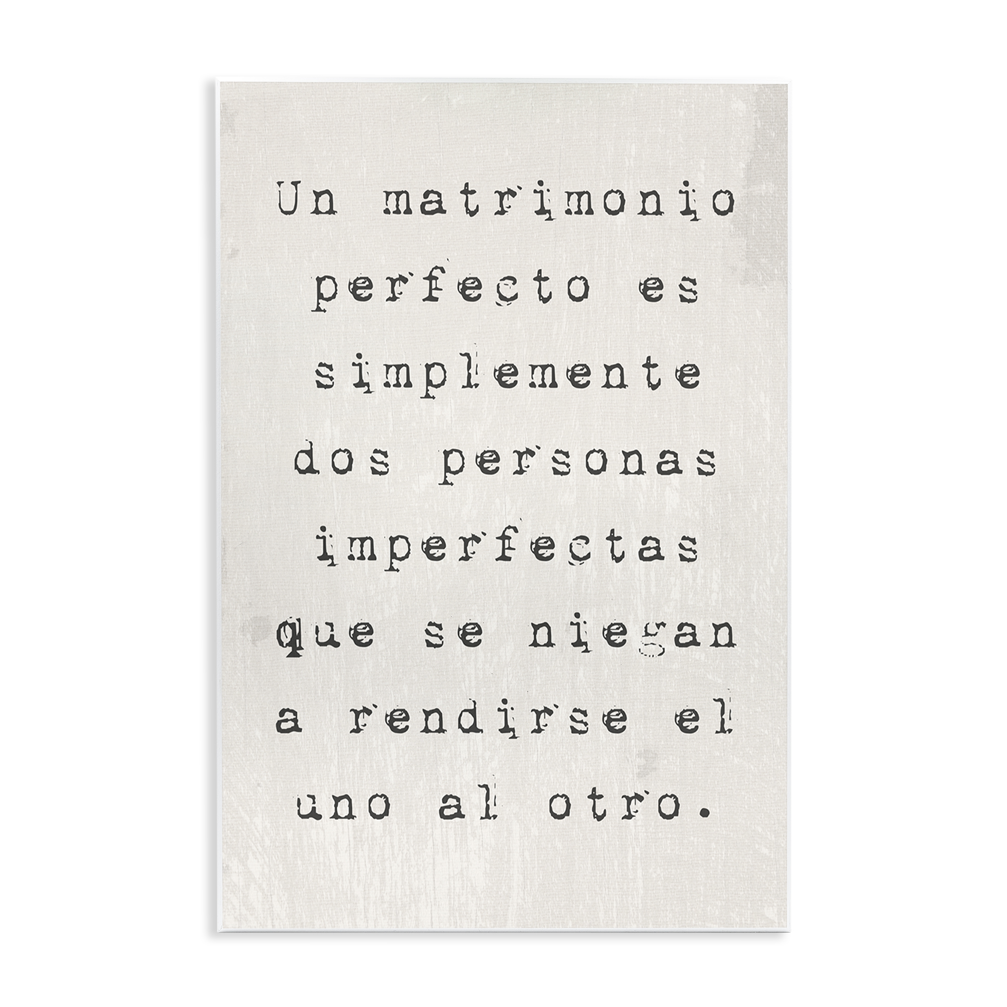 Stupell Industries Un Matrimonio Perfecto Inspirational Quotes & Sayings Painting Unframed Art Print Wall Art, 13 x 19
